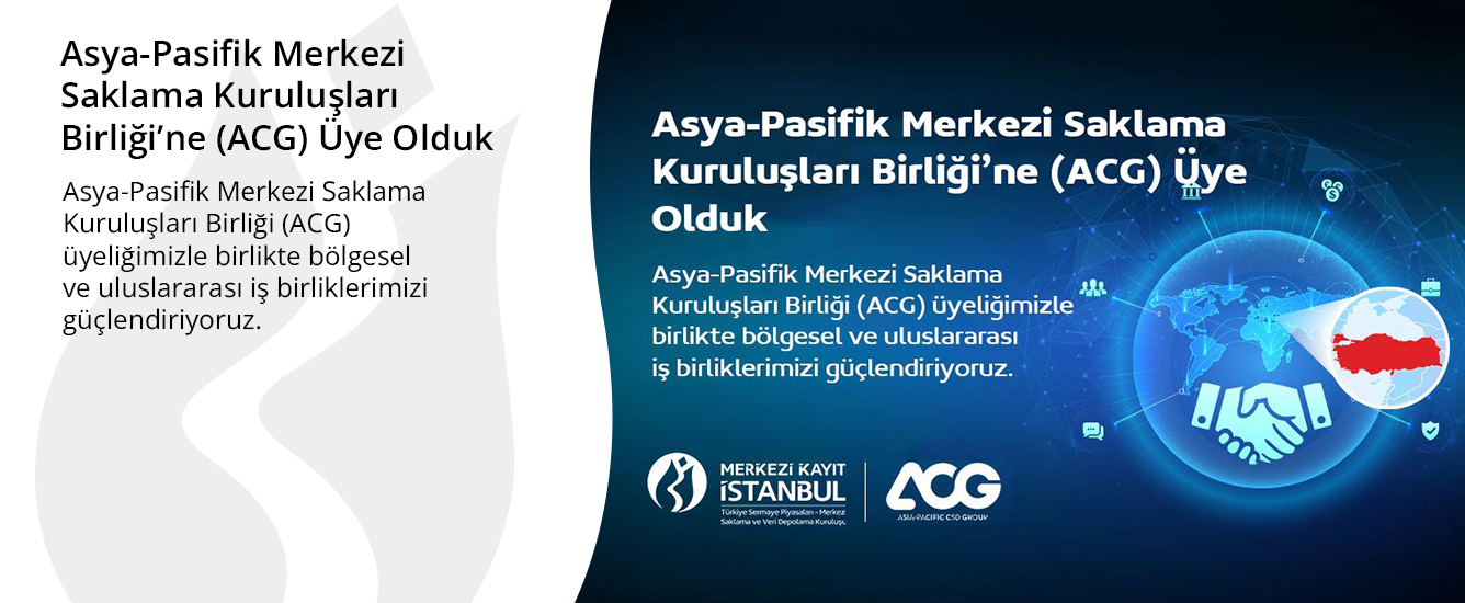 Asya-Pasifik Merkezi Saklama Kuruluşları Birliği’ne (ACG) Üye Olduk