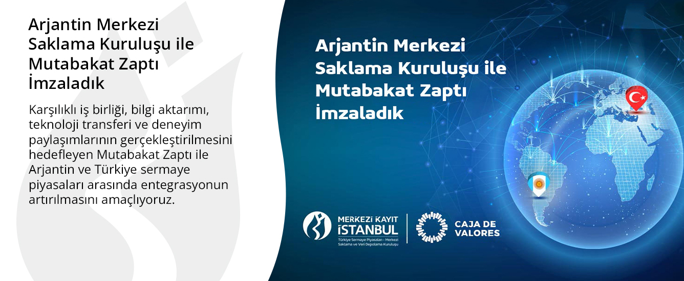 Arjantin Merkezi Saklama Kuruluşu ile Mutabakat Zaptı İmzaladık