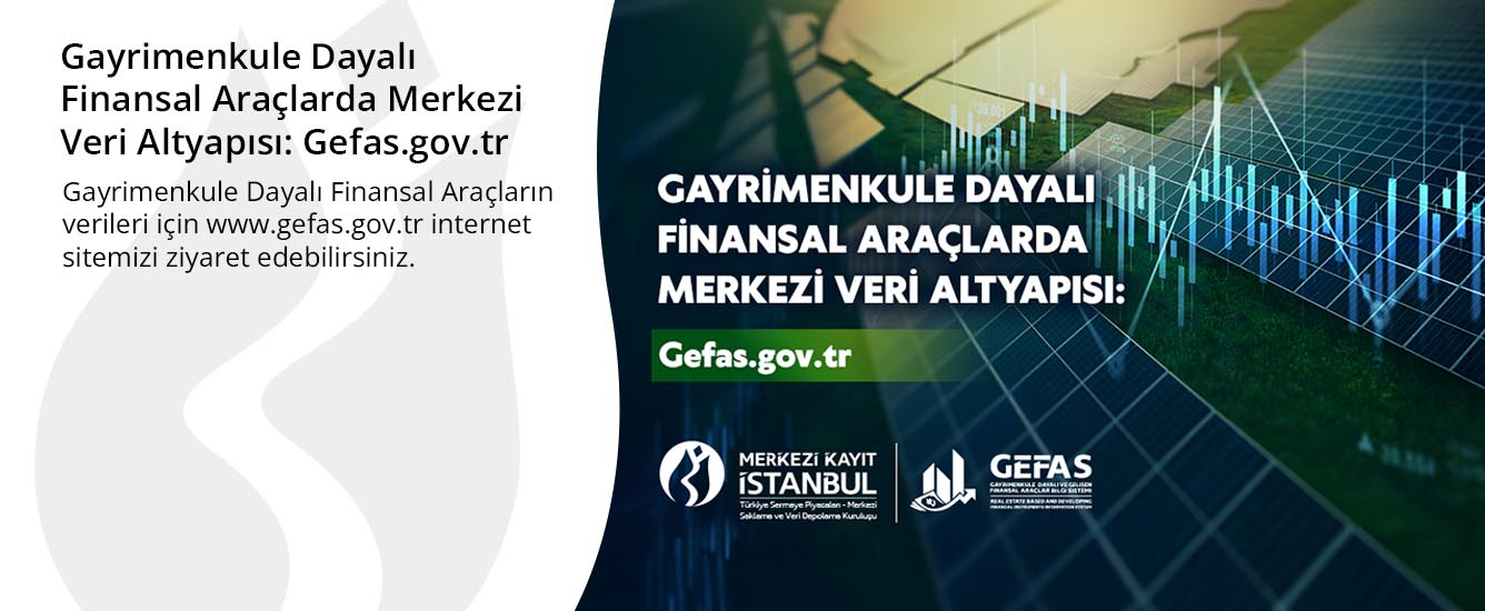Gayrimenkule Dayalı Finansal Araçlarda Merkezi Veri Altyapısı: Gefas.gov.tr