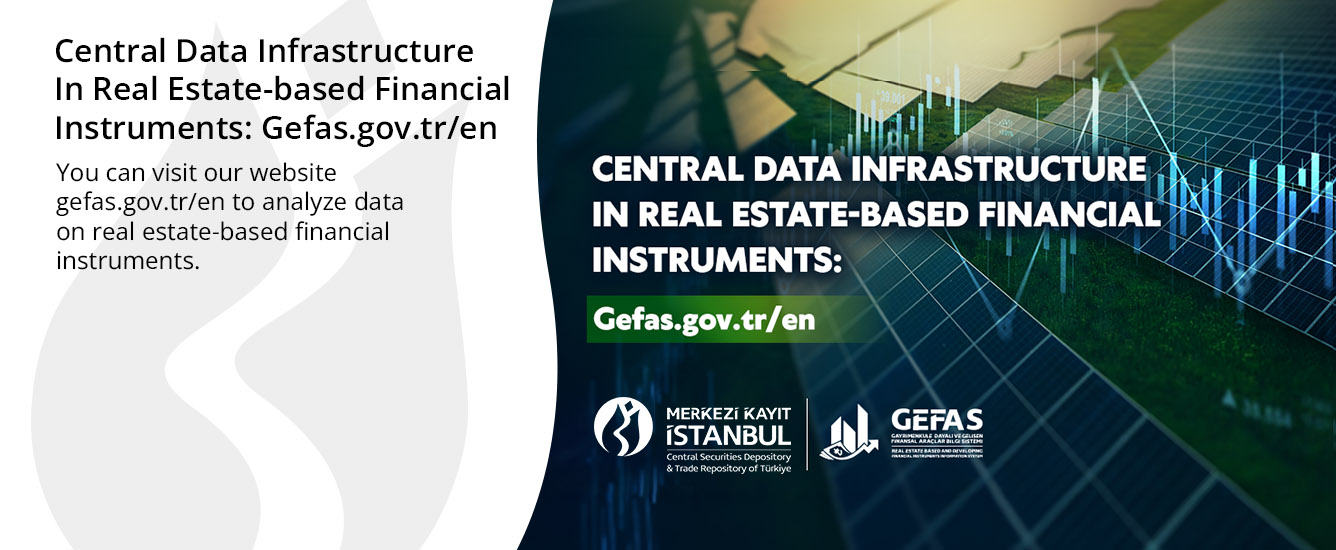Central Data Infrastructure In Real Estate-Based Financial Instruments: Gefas.gov.tr/en