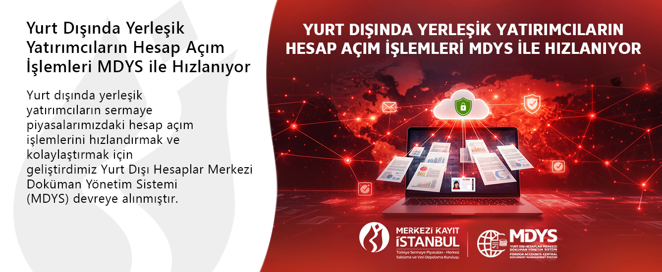 Yurt Dışında Yerleşik Yatırımcıların Hesap Açım İşlemleri MDYS ile Hızlanıyor