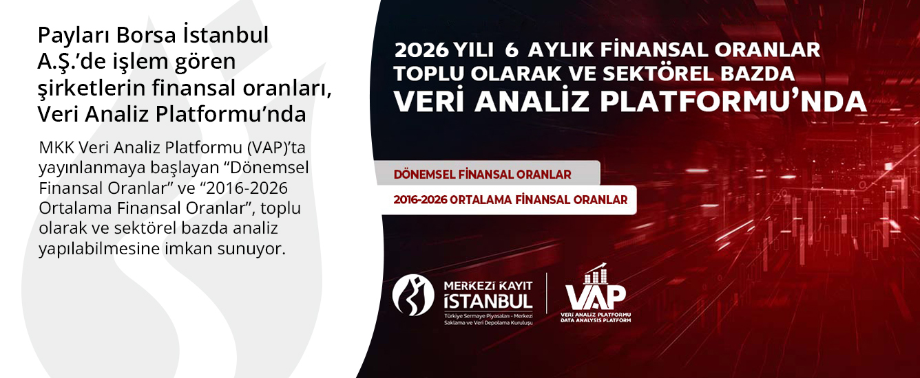 Payları Borsa İstanbul A.Ş.’de işlem gören şirketlerin finansal oranları, Veri Analiz Platformu’nda